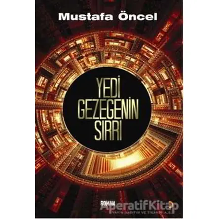 Yedi Gezegenin Sırrı - Mustafa Öncel - Cinius Yayınları