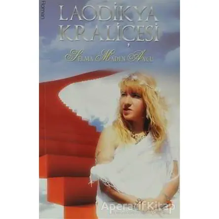 Laodikya Kraliçesi - Selma Maden Avcu - Cinius Yayınları
