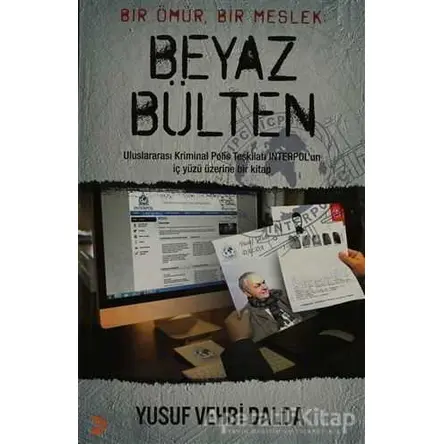 Bir Ömür, Bir Meslek - Beyaz Bülten - Yusuf Vehbi Dalda - Cinius Yayınları