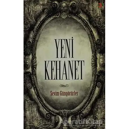 Yeni Kehanet - Sevim Güngörürler - Cinius Yayınları
