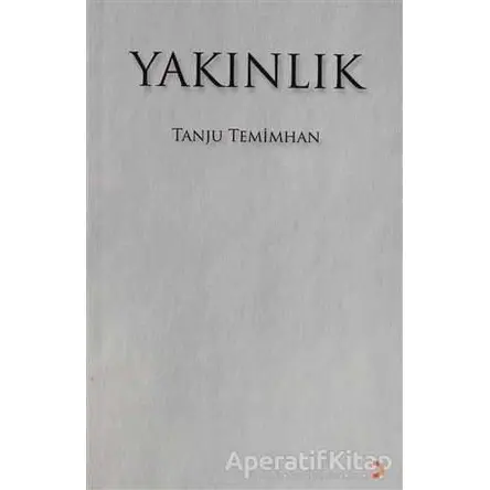 Yakınlık - Tanju Temimhan - Cinius Yayınları