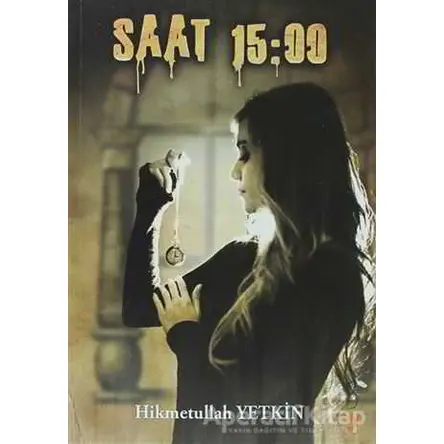 Saat 15:00 - Hikmetullah Yetkin - Cinius Yayınları