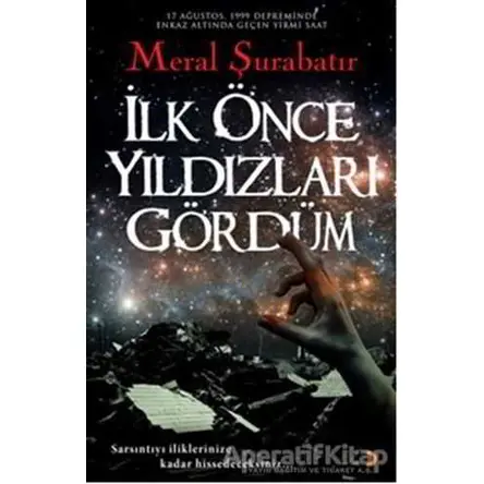 İlk Önce Yıldızları Gördüm - Meral Şurabatır - Cinius Yayınları