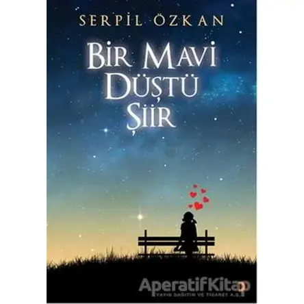 Bir Mavi Düştü Şiir - Serpil Özkan - Cinius Yayınları