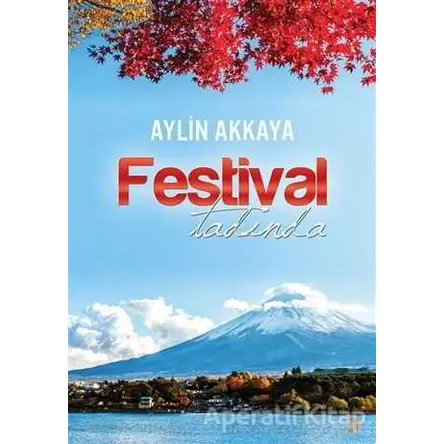 Festival Tadında - Aylin Akkaya - Cinius Yayınları