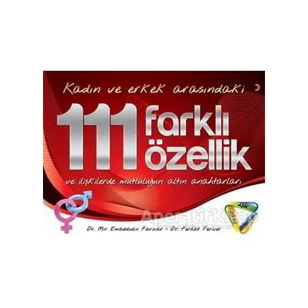 Kadın ve Erkek Arasındaki 111 Farklı Özellik ve İlişkilerde Mutluluğun Altın Anahtarları