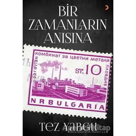 Bir Zamanların Anısına - Tez Yabgu - Cinius Yayınları