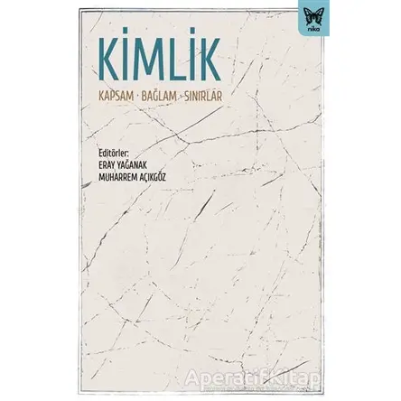 Kimlik - Eray Yağanak - Nika Yayınevi