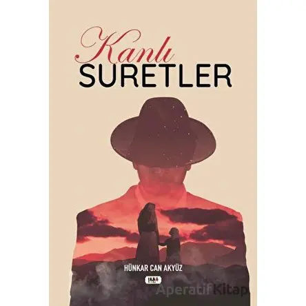 Kanlı Suretler - Hünkar Can Akyüz - Tilki Kitap