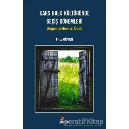 Kars Halk Kültüründe Geçiş Dönemleri - Filiz Güven - Kriter Yayınları