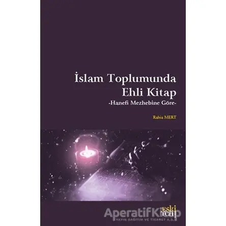 İslam Toplumunda Ehli Kitap - Rabia Mert - Eski Yeni Yayınları