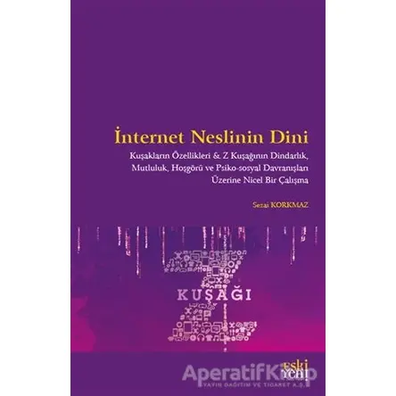İnternet Neslinin Dini - Sezai Korkmaz - Eski Yeni Yayınları