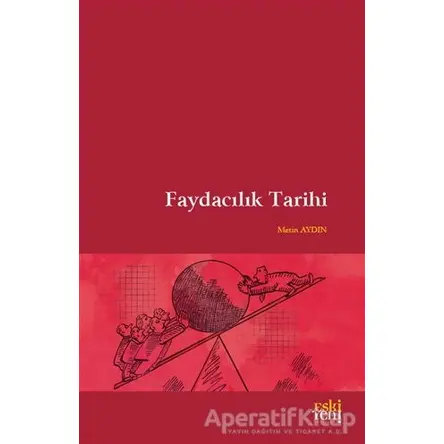Faydacılık Tarihi - Metin Aydın - Eski Yeni Yayınları