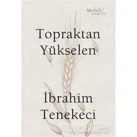 Topraktan Yükselen - İbrahim Tenekeci - Muhit Kitap