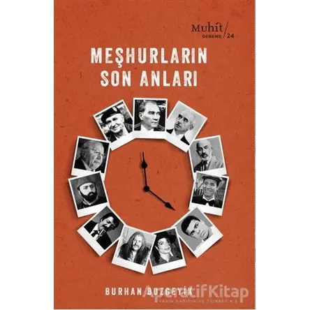 Meşhurların Son Anları - Burhan Bozgeyik - Muhit Kitap