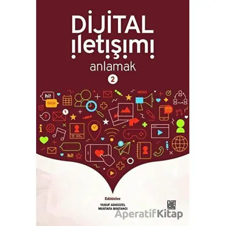 Dijital İletişimi Anlamak 2 - Mustafa Bostancı - Palet Yayınları