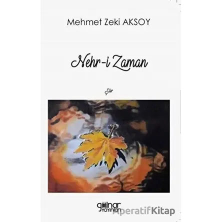 Nehr-i Zaman - Mehmet Zeki Aksoy - Gülnar Yayınları