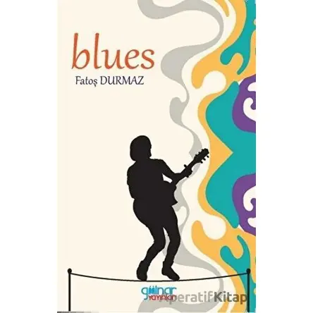 Blues - Fatoş Durmaz - Gülnar Yayınları
