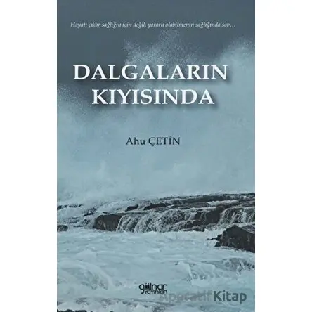 Dalgaların Kıyısında - Ahu Çetin - Gülnar Yayınları