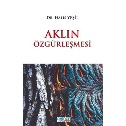 Aklın Özgürleşmesi - Halis Yeşil - Gülnar Yayınları