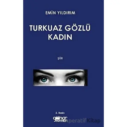 Turkuaz Gözlü Kadın - Emin Yıldırım - Gülnar Yayınları
