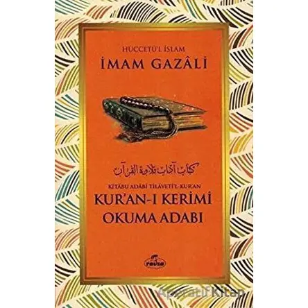 Kuran-ı Kerimi Okuma Adabı - İmam Gazali - Ravza Yayınları