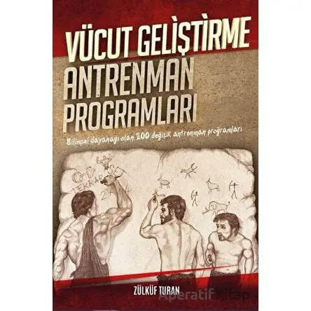 Vücut Geliştirme Antrenman Programları - Zülküf Turan - Platanus Publishing