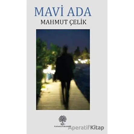 Mavi Ada - Mahmut Çelik - Platanus Publishing