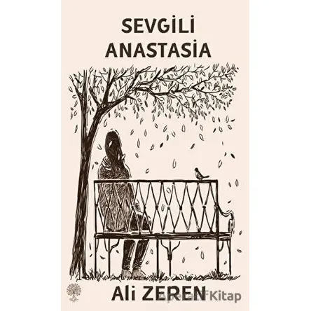 Sevgili Anastasia - Ali Zeren - Platanus Publishing