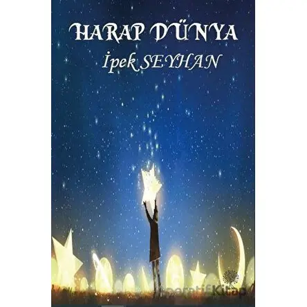 Harap Dünya - İpek Seyhan - Platanus Publishing