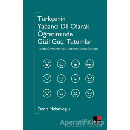 Türkçenin Yabancı Dil Olarak Öğretiminde Gizil Güç - Deniz Melanlıoğlu - Kesit Yayınları