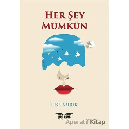 Her Şey Mümkün - İlke Mırık - Perseus