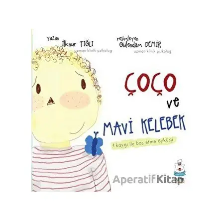 Çoço ve Mavi Kelebek - İlknur Tığlı - Luna Yayınları