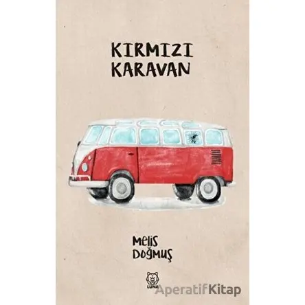 Kırmızı Karavan - Melis Doğmuş - Luna Yayınları