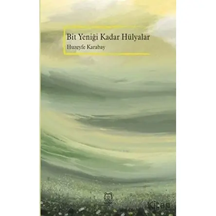 Bit Yeniği Kadar Hülyalar - Huzeyfe Karabay - Luna Yayınları