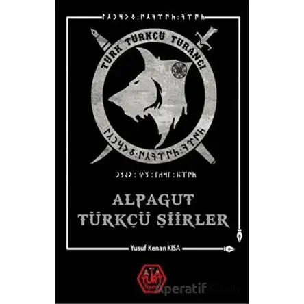 Alpagut Türkçü Şiirler - Yusuf Kenan Kısa - Atayurt Yayınevi