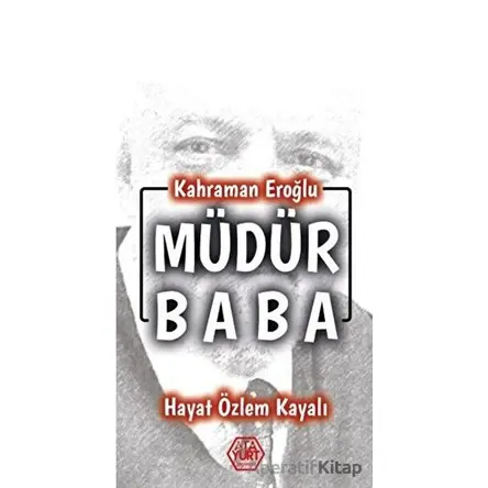Müdür Baba - Kahraman Eroğlu - Atayurt Yayınevi