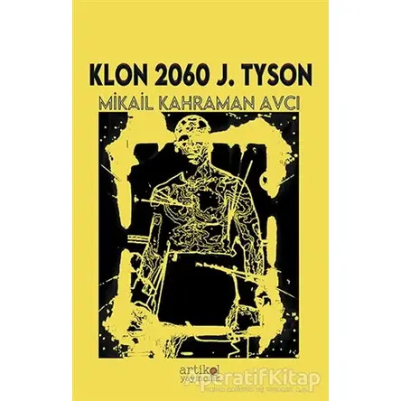 Klon 2060 J. Tyson - Mikail Kahraman Avcı - Artikel Yayıncılık