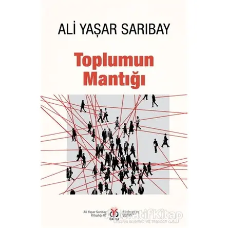 Toplumun Mantığı - Ali Yaşar Sarıbay - DBY Yayınları