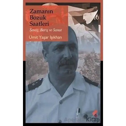 Zamanın Bozuk Saatleri - Ümit Yaşar Işıkhan - Klaros Yayınları