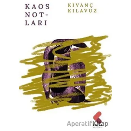 Kaos Notları - Kıvanç Kılavuz - Klaros Yayınları