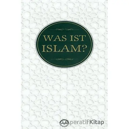 Was Ist Islam? (İslam Nedir Almanca) - Huriye Martı - Diyanet İşleri Başkanlığı