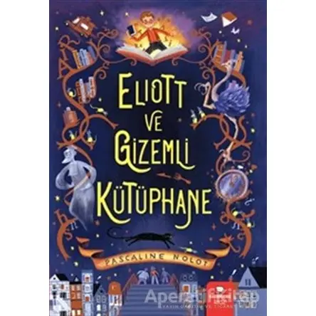 Eliott ve Gizemli Kütüphane - Pascaline Nolot - Redhouse Kidz Yayınları