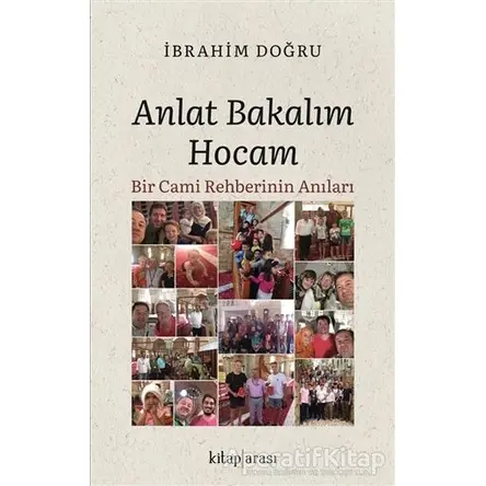Anlat Bakalım Hocam - İbrahim Doğru - Kitap Arası
