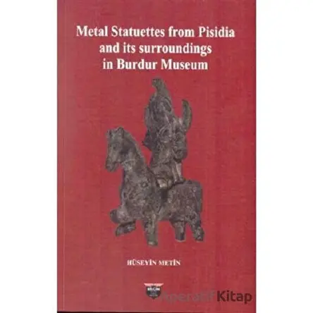 Metal Statuettes from Pisidia and its surroundings in Burdur Museum