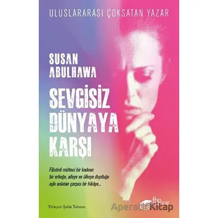 Sevgisiz Dünyaya Karşı - Susan Abulhawa - The Kitap
