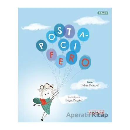 Postacı Fero - Didem Demirel - Ketebe Çocuk