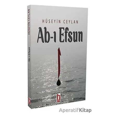Ab-ı Efsun - Hüseyin Ceylan - Billur Yayınları