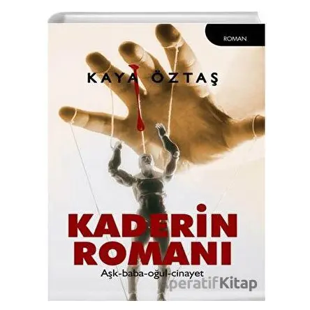 Kaderin Romanı - Kaya Öztaş - Telgrafhane Yayınları