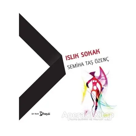 Islık Sokak - Semiha Taş Özenç - Hayal Yayınları